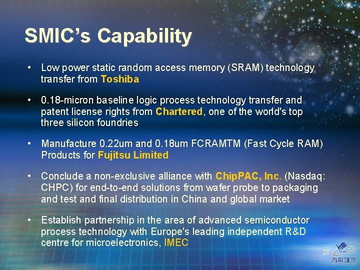 SMIC’s Capability • Low power static random access memory (SRAM) technology transfer from Toshiba