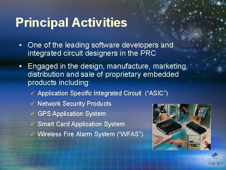 Principal Activities • One of the leading software developers and integrated circuit designers in