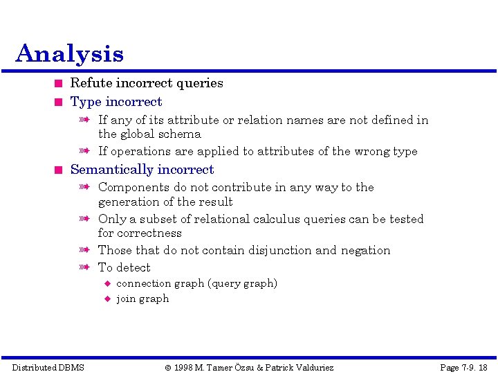 Analysis Refute incorrect queries Type incorrect à If any of its attribute or relation
