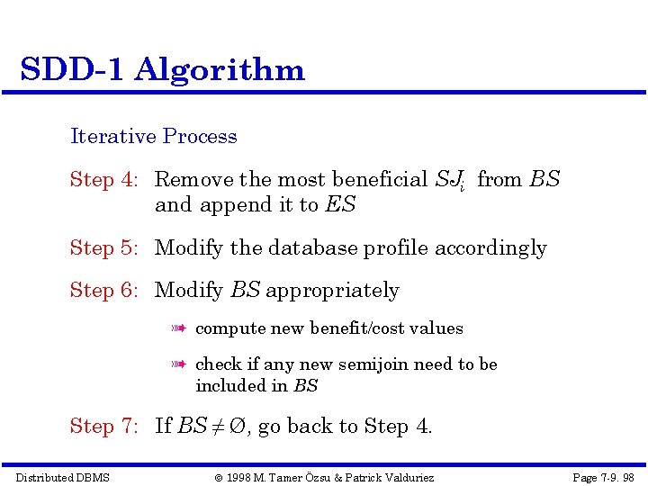 SDD-1 Algorithm Iterative Process Step 4: Remove the most beneficial SJi from BS and