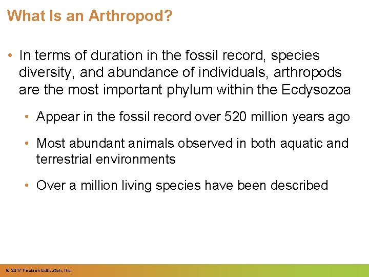 What Is an Arthropod? • In terms of duration in the fossil record, species