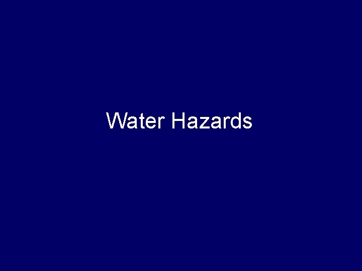 Water Hazards 