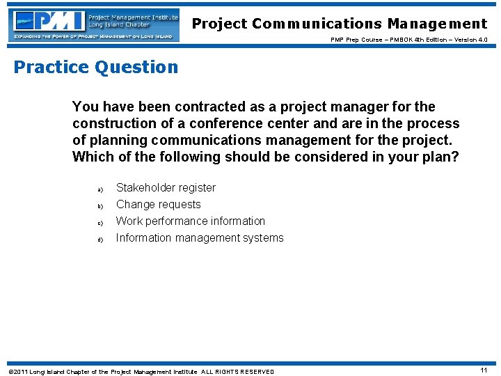 Project Communications Management PMP Prep Course – PMBOK 4 th Edition – Version 4.