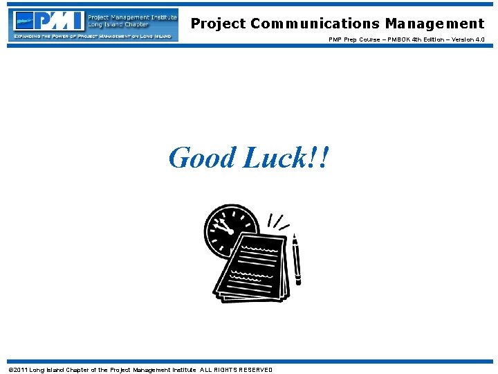 Project Communications Management PMP Prep Course – PMBOK 4 th Edition – Version 4.