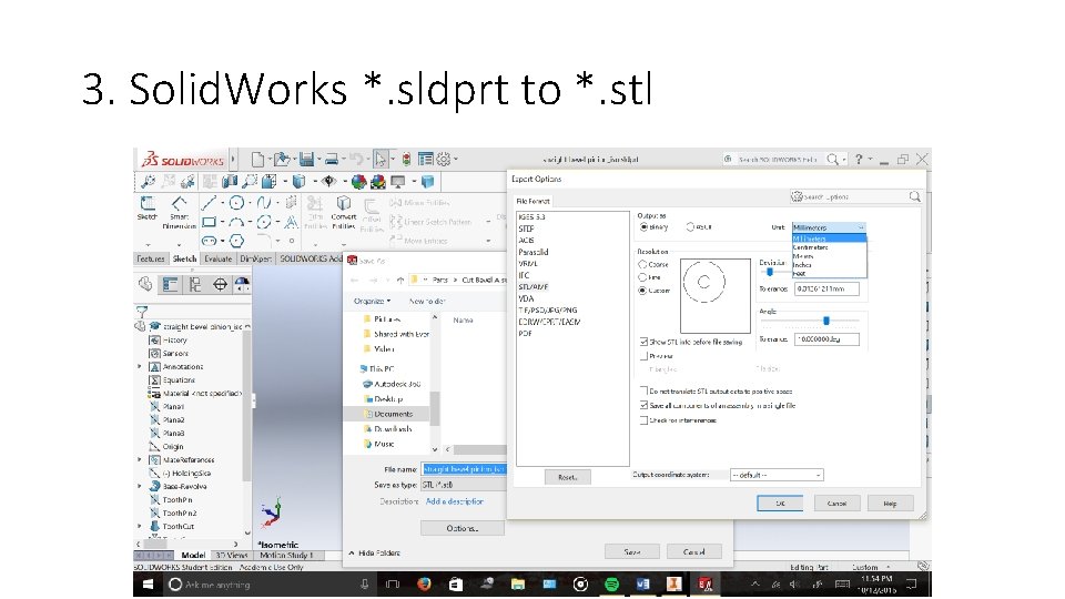 3. Solid. Works *. sldprt to *. stl 