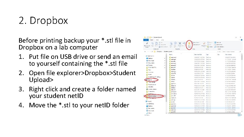 2. Dropbox Before printing backup your *. stl file in Dropbox on a lab