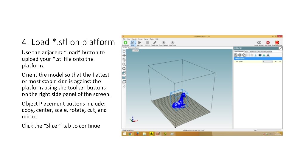 4. Load *. stl on platform Use the adjacent “Load” button to upload your