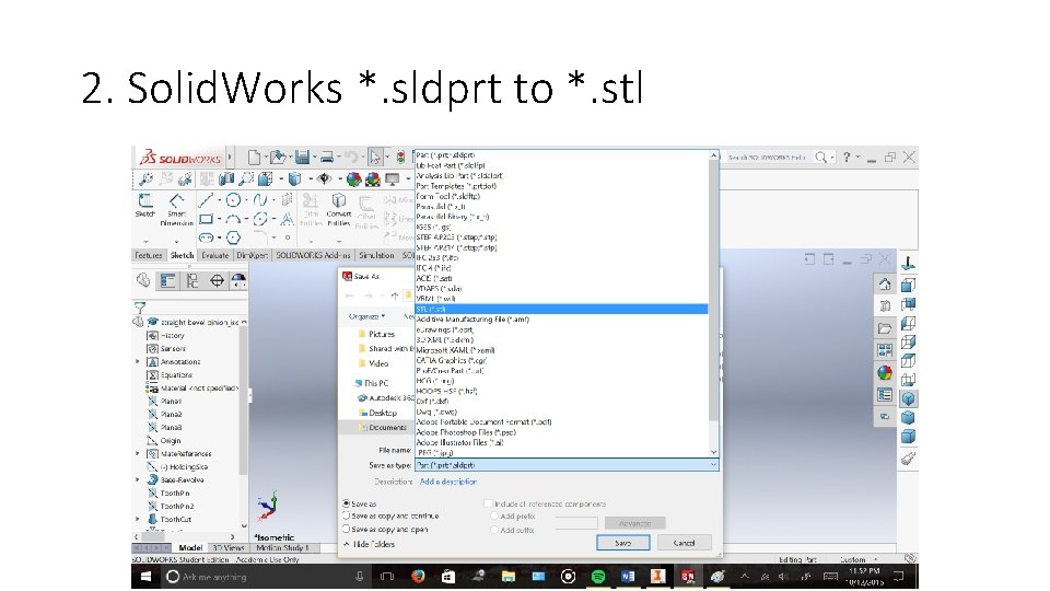 2. Solid. Works *. sldprt to *. stl 
