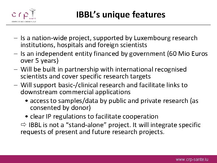 IBBL’s unique features – Is a nation-wide project, supported by Luxembourg research institutions, hospitals