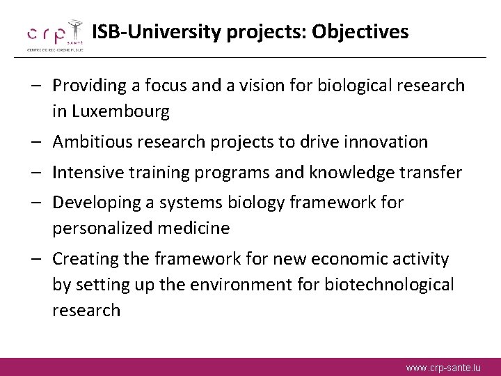 ISB-University projects: Objectives – Providing a focus and a vision for biological research in