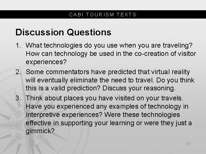 CABI TOURISM TEXTS Discussion Questions 1. What technologies do you use when you are