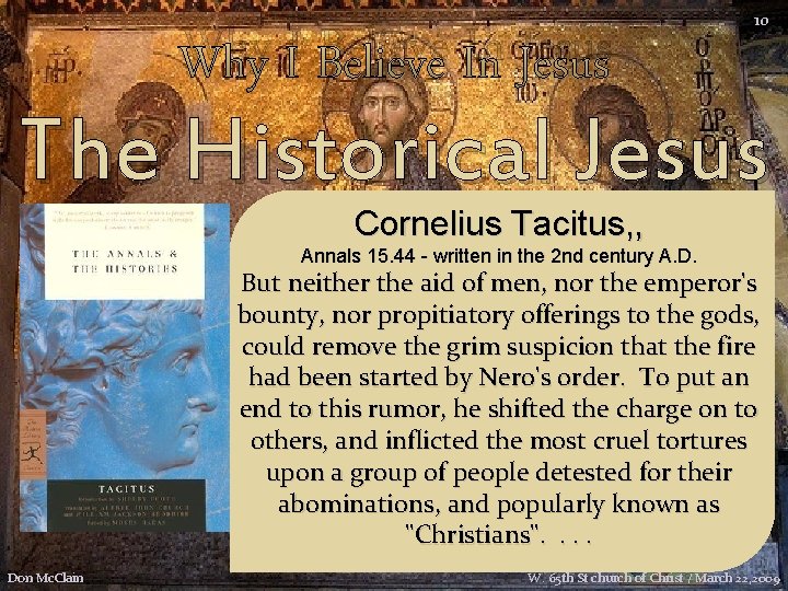 Why I Believe In Jesus 10 The Historical Jesus Cornelius Tacitus, , Annals 15.