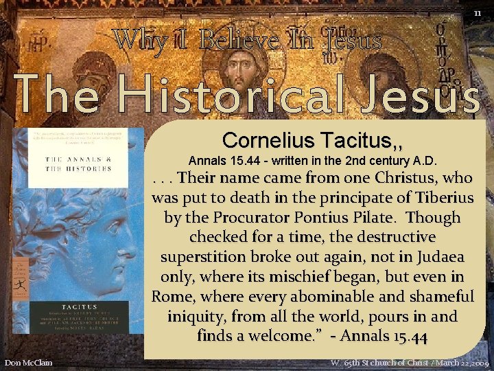 Why I Believe In Jesus 11 The Historical Jesus Cornelius Tacitus, , Annals 15.