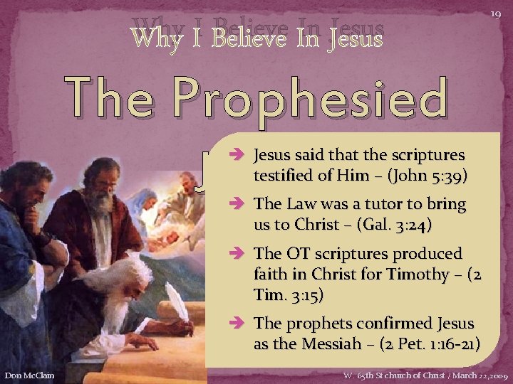 Why I Believe In Jesus 19 The Prophesied Jesus è Jesus said that the