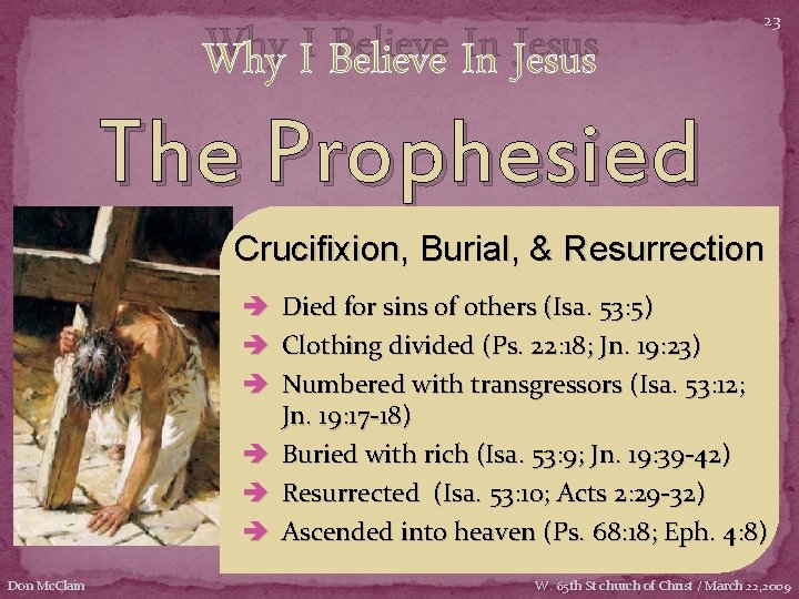 Why I Believe In Jesus 23 The Prophesied Jesus Crucifixion, Burial, & Resurrection è