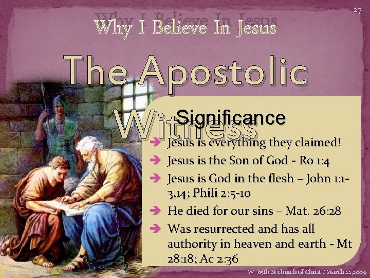 Why I Believe In Jesus 27 The Apostolic Significance Witness è Jesus is everything