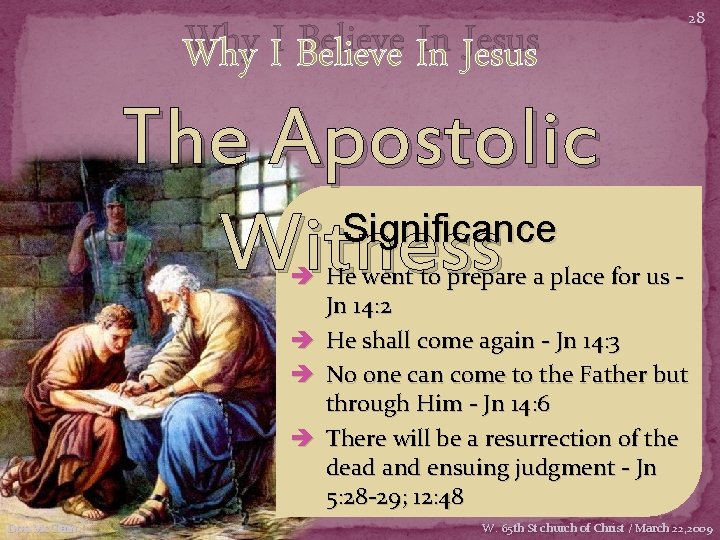 Why I Believe In Jesus 28 The Apostolic Significance Witness è He went to