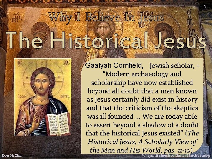 Why I Believe In Jesus 5 The Historical Jesus Don Mc. Clain Gaalyah Cornfield,