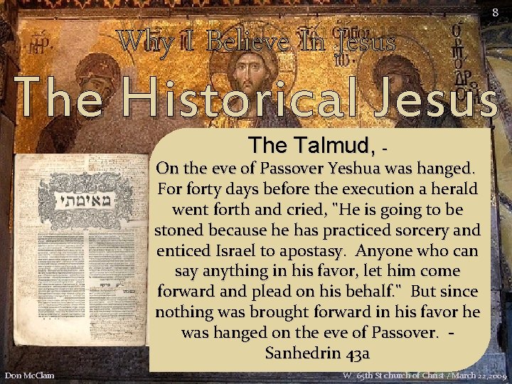 Why I Believe In Jesus 8 The Historical Jesus The Talmud, - On the