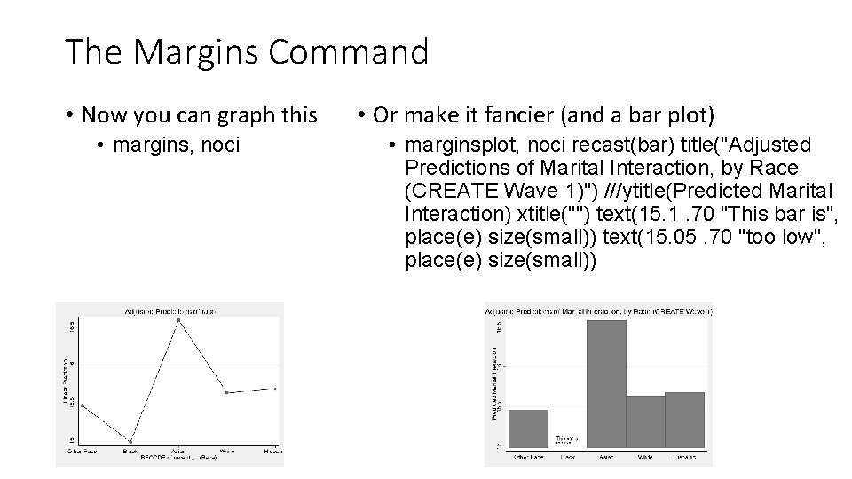 The Margins Command • Now you can graph this • margins, noci • Or