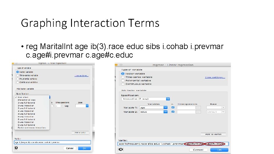 Graphing Interaction Terms • reg Marital. Int age ib(3). race educ sibs i. cohab