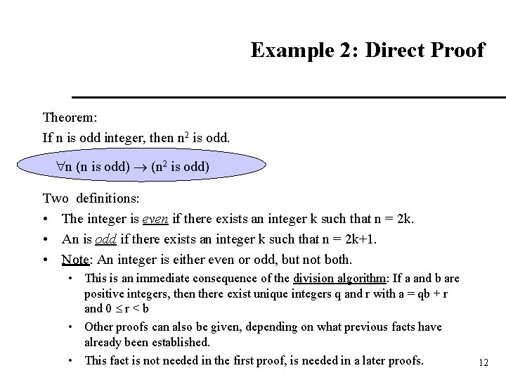 Example 2: Direct Proof Theorem: If n is odd integer, then n 2 is