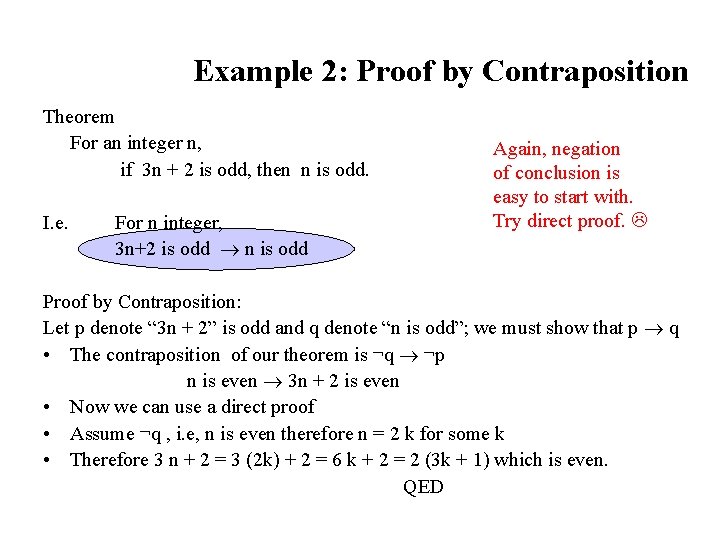 Example 2: Proof by Contraposition Theorem For an integer n, if 3 n +