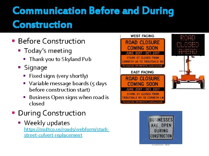 Communication Before and During Construction Before Construction Today’s meeting Thank you to Skyland Pub