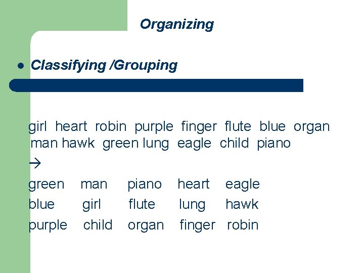 Organizing l Classifying /Grouping girl heart robin purple finger flute blue organ man hawk