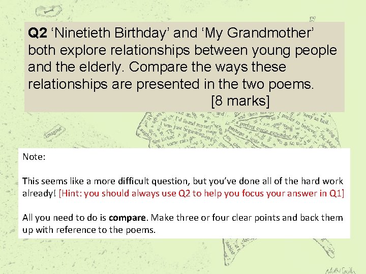 Q 2 ‘Ninetieth Birthday’ and ‘My Grandmother’ both explore relationships between young people and