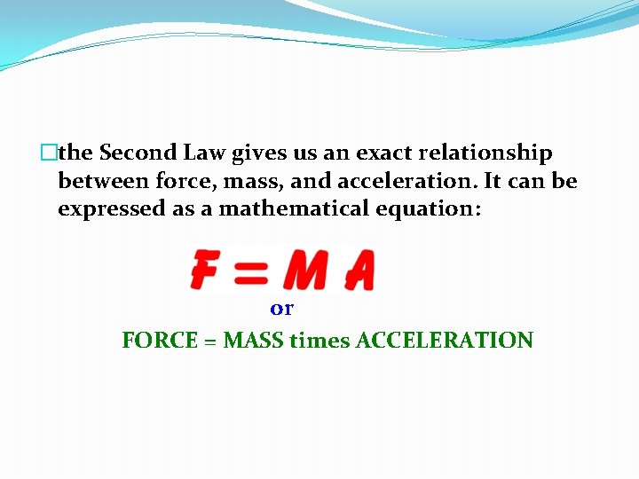 What do we know about and understand Newtons