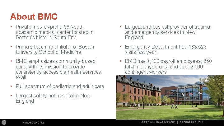 About BMC • Private, not for profit, 567 bed, academic medical center located in