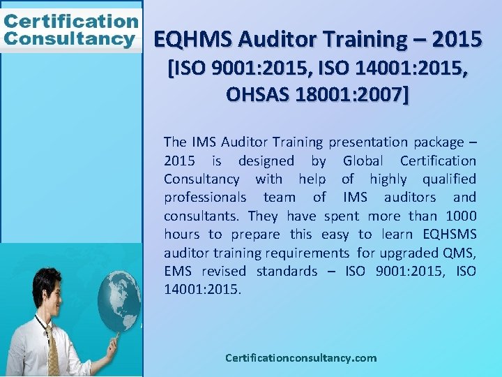 EQHMS Auditor Training – 2015 [ISO 9001: 2015, ISO 14001: 2015, OHSAS 18001: 2007]