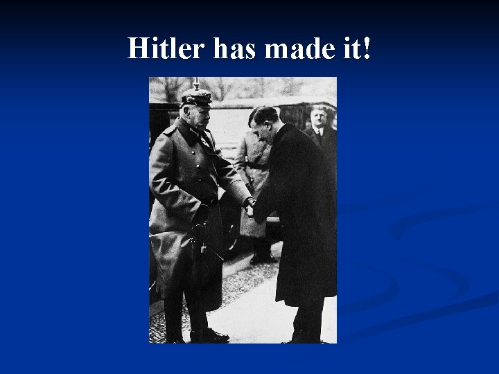 Hitler has made it! 