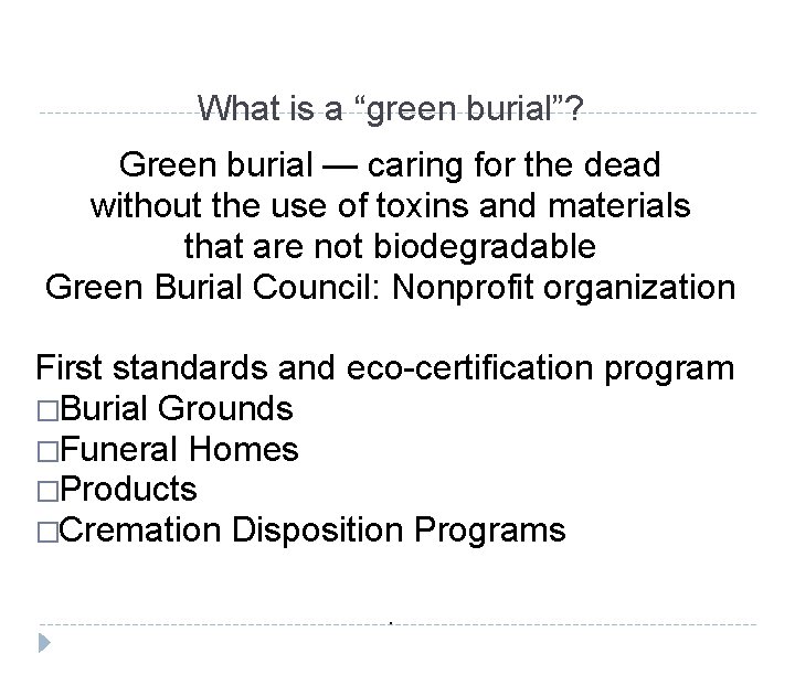 What is a “green burial”? Green burial — caring for the dead without the