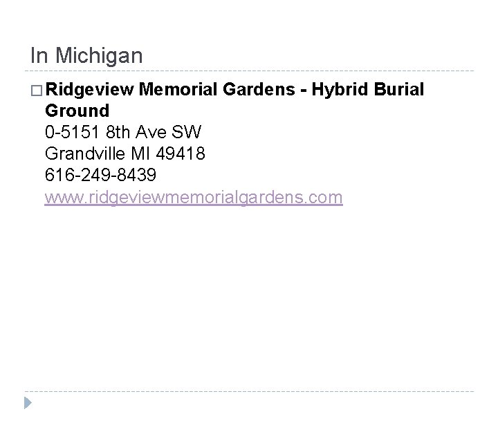 In Michigan � Ridgeview Memorial Gardens - Hybrid Burial Ground 0 -5151 8 th