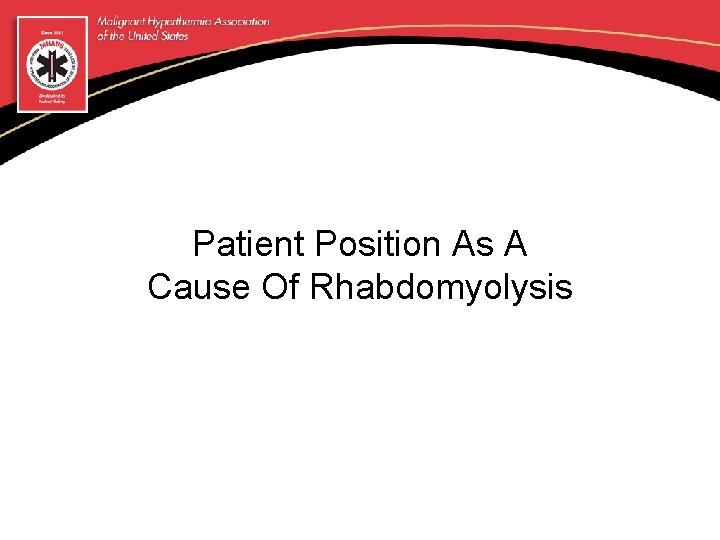 Patient Position As A Cause Of Rhabdomyolysis 