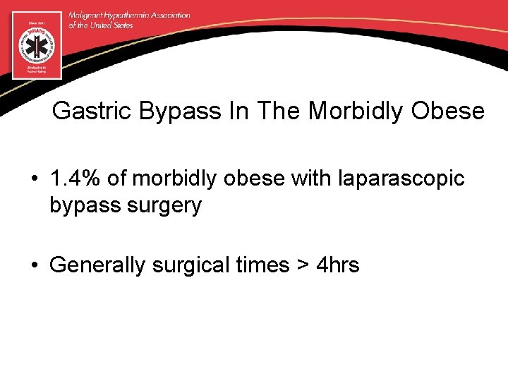 Gastric Bypass In The Morbidly Obese • 1. 4% of morbidly obese with laparascopic