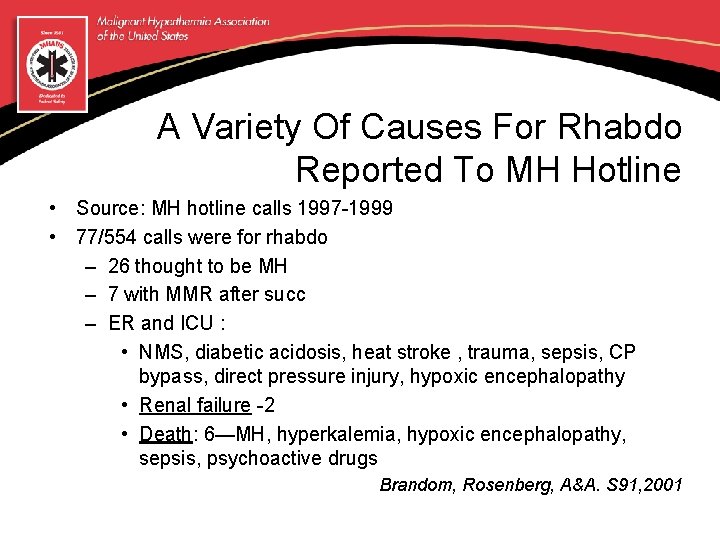 A Variety Of Causes For Rhabdo Reported To MH Hotline • Source: MH hotline