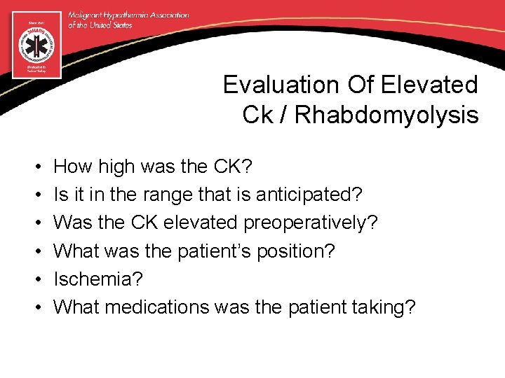 Evaluation Of Elevated Ck / Rhabdomyolysis • • • How high was the CK?