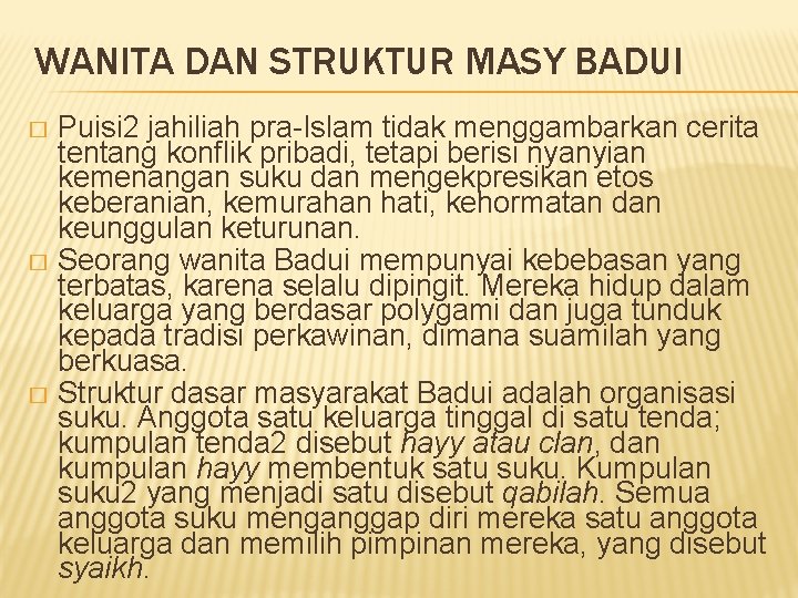 WANITA DAN STRUKTUR MASY BADUI Puisi 2 jahiliah pra-Islam tidak menggambarkan cerita tentang konflik