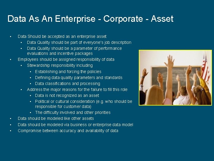 Data As An Enterprise - Corporate - Asset • • • Data Should be