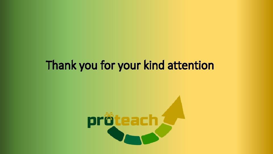 Thank you for your kind attention 