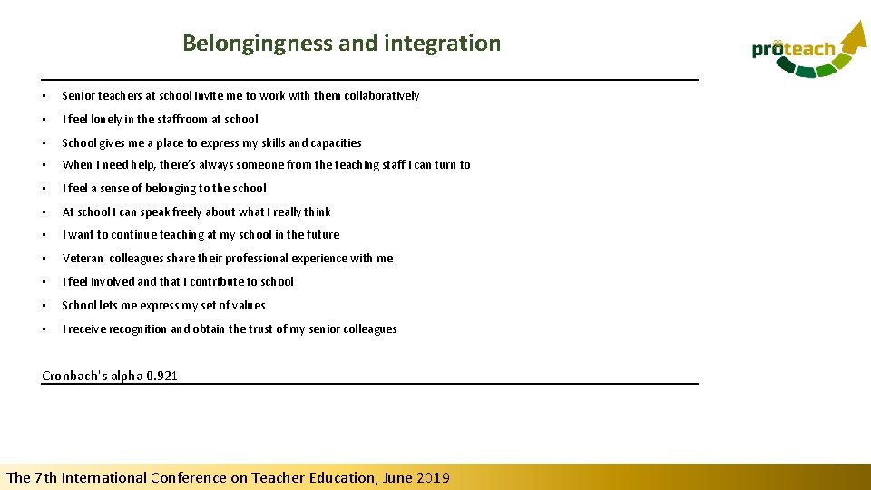 Belongingness and integration • Senior teachers at school invite me to work with them