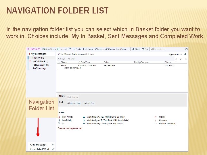 NAVIGATION FOLDER LIST In the navigation folder list you can select which In Basket