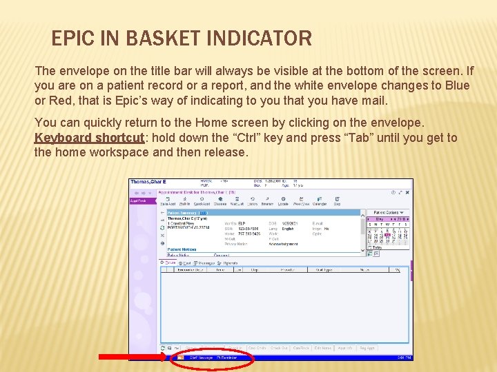 EPIC IN BASKET INDICATOR The envelope on the title bar will always be visible