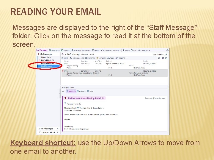 READING YOUR EMAIL Messages are displayed to the right of the “Staff Message” folder.