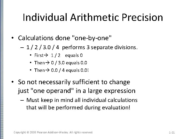 Individual Arithmetic Precision • Calculations done "one-by-one" – 1 / 2 / 3. 0