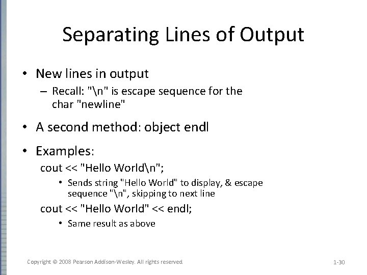 Separating Lines of Output • New lines in output – Recall: "n" is escape