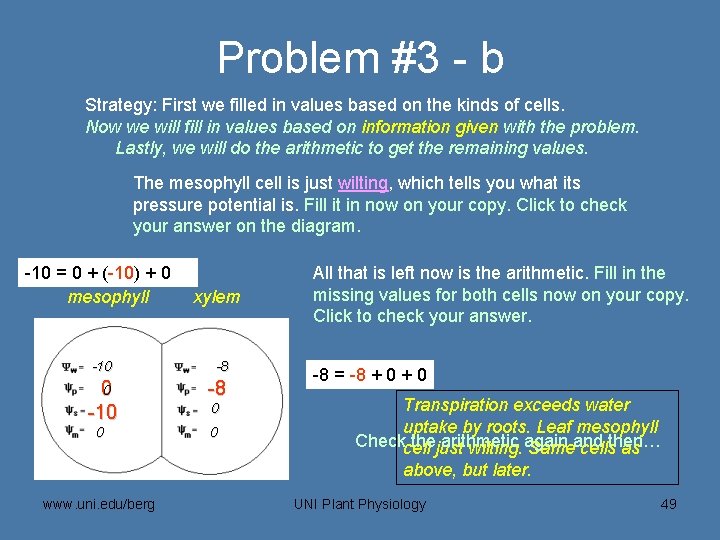 Problem #3 - b Strategy: First we filled in values based on the kinds